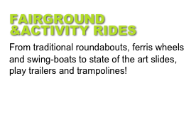 Fairground and activity rides